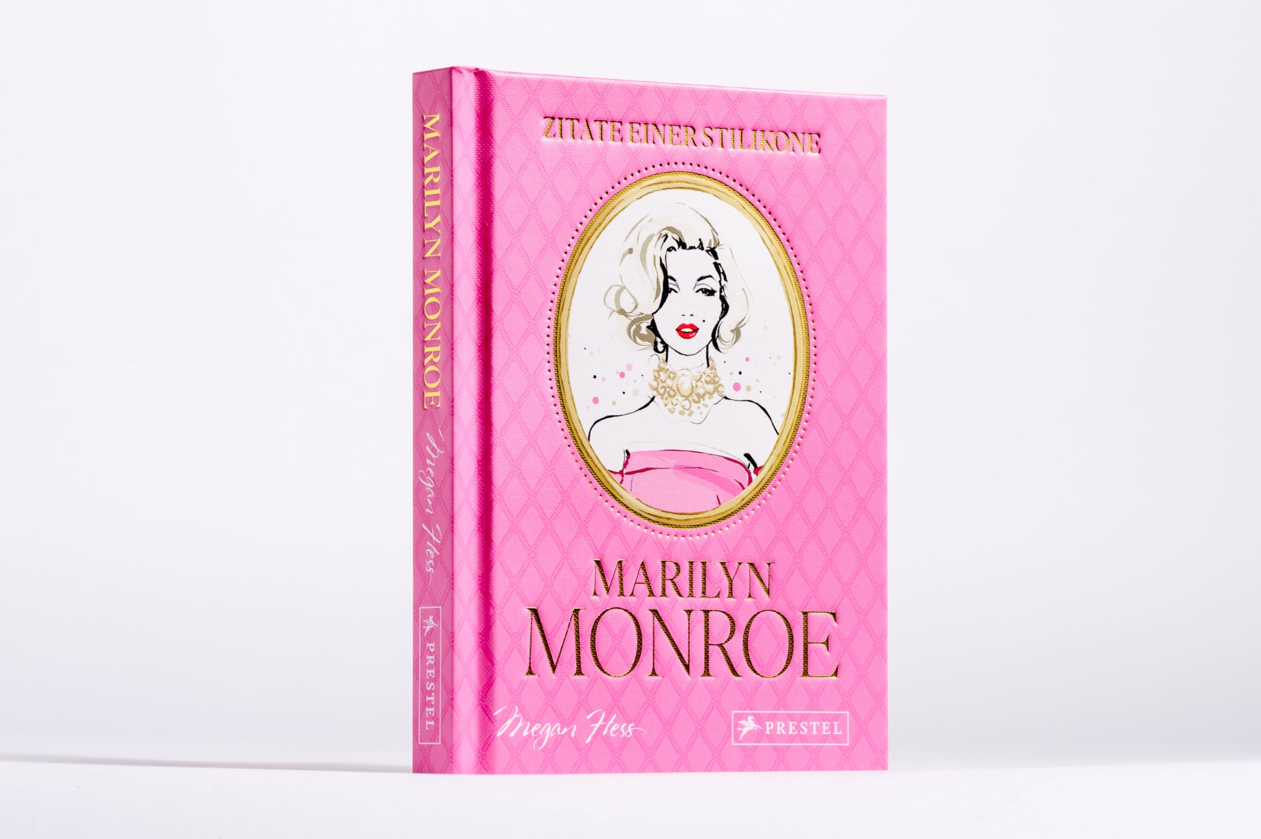 Marilyn Monroe - Zitate einer Stilikone: Legendäre Quotes des Hollywood-Stars. Durchgehend illustriertes Geschenkbuch (Megan Hess: Unvergessene Zitate von Ikonen, Band 2)