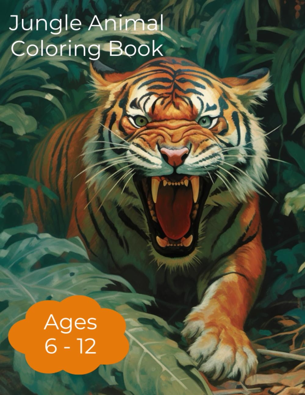 Jungle Animals Coloring Book: Awesome Coloring Book for Kids aged 6, 7, 8, 9,10,11,12
