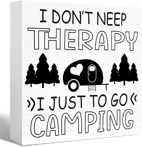 Decoración de campamento divertido letrero rústico en blanco y negro con texto en inglés "I Don't Therapy I Just to Go Camping Bloque de madera para
