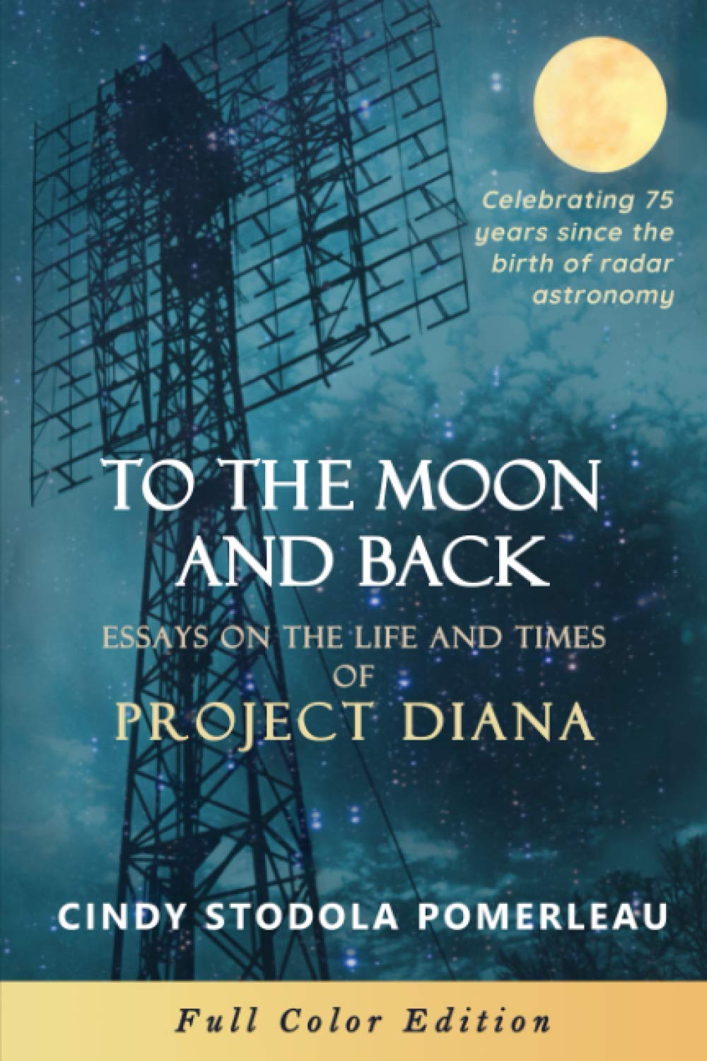 To the Moon and Back: Essays on Project Diana