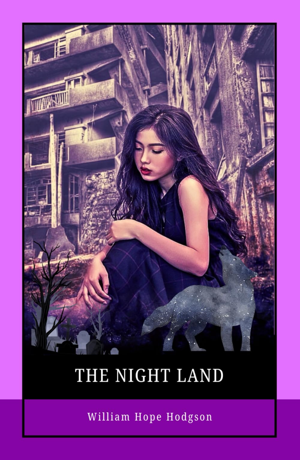 The Night Land: A Dark Fantasy of Apocalyptic Love, Metaphysical Horror, and Mythic Science Fiction