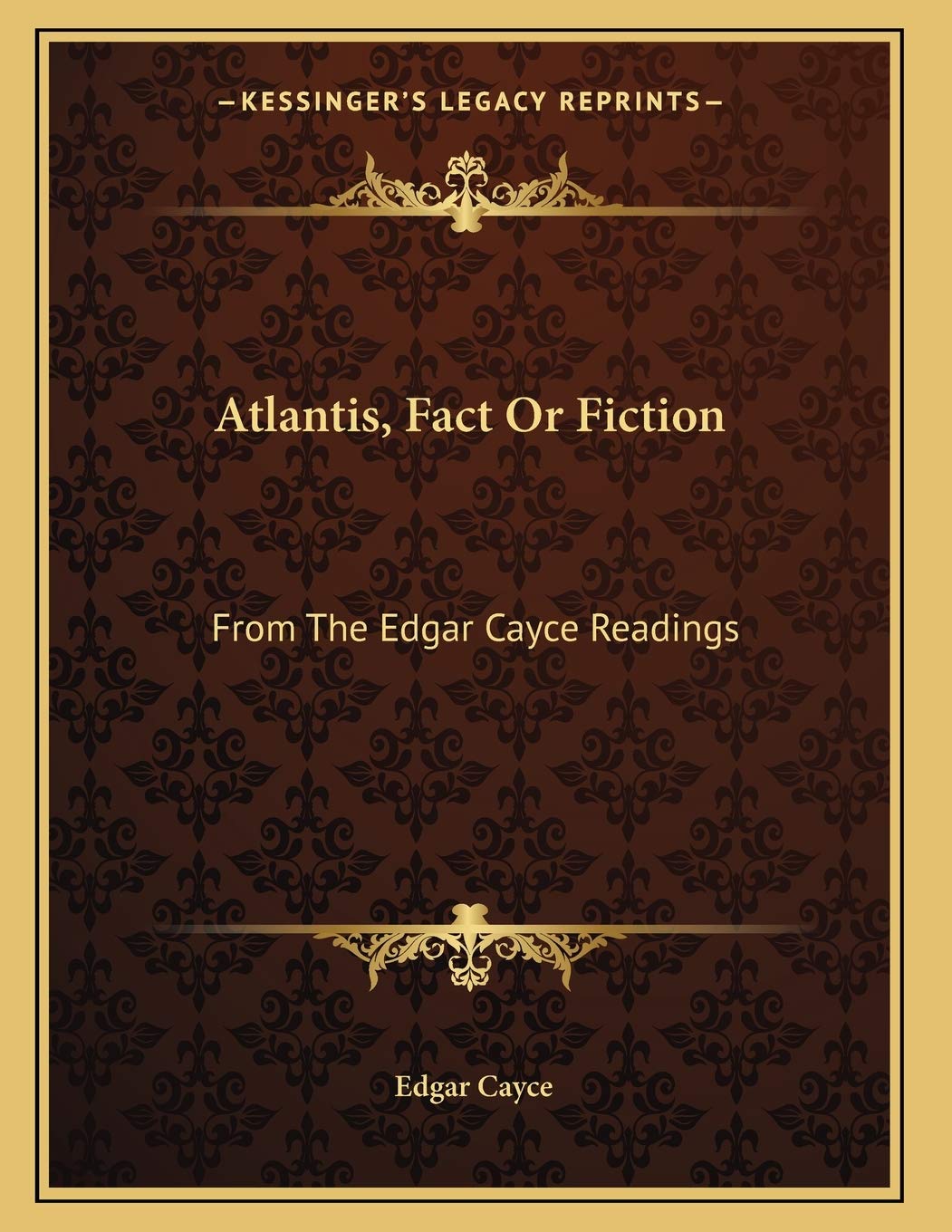 Atlantis, Fact Or Fiction: From The Edgar Cayce Readings
