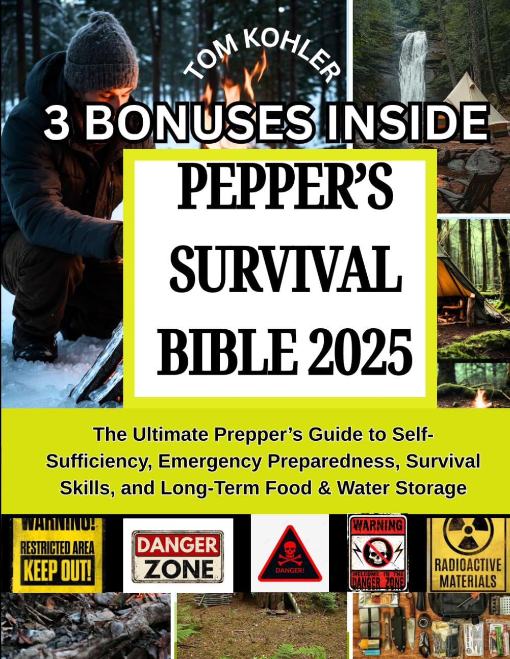 Pepper's Survival Bible 2025: The ultimate pepper's guide to self-sufficiency, emergency preparedness, survival skills, and long-term food and water storage