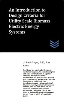 An Introduction to Design Criteria for Utility Scale Biomass Electric Energy Systems (Electric Power Generation and Distribution)