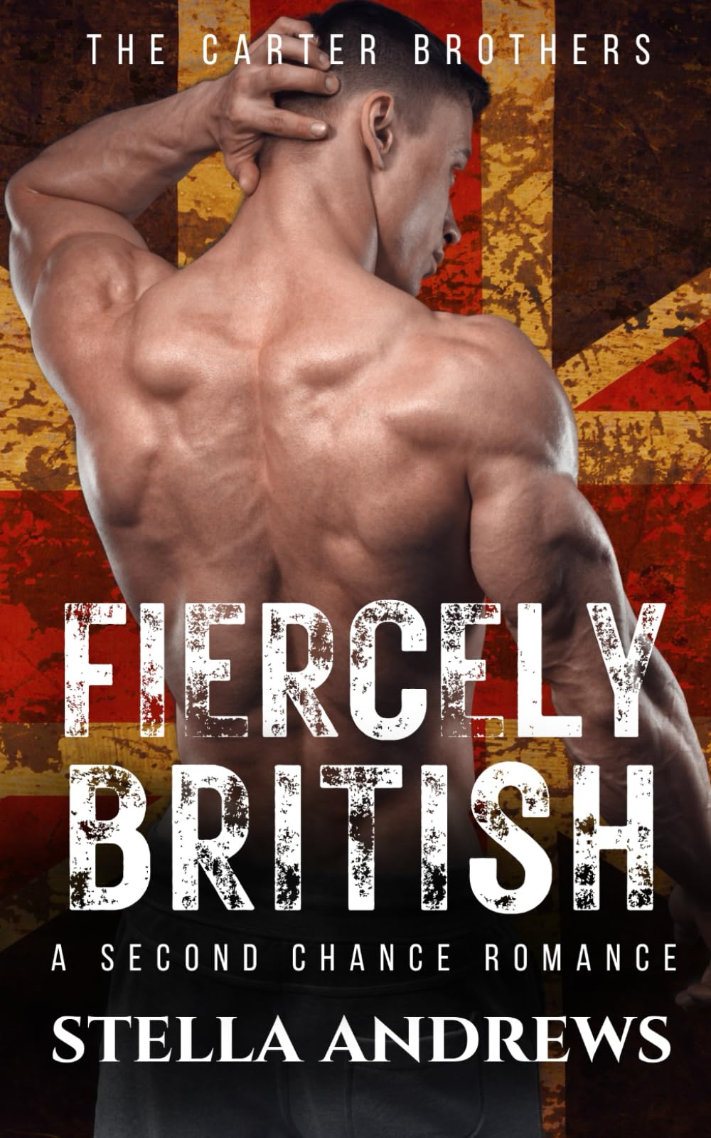 Fiercely British: A Second Chance Romance