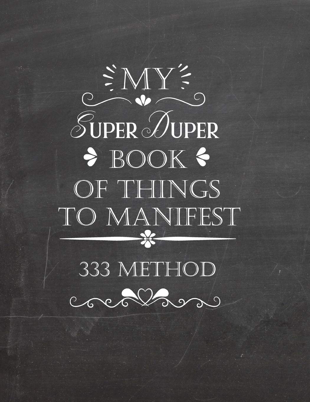 My Super Duper Book Of Things To Manifest 333 Method: Writing Exercise ...