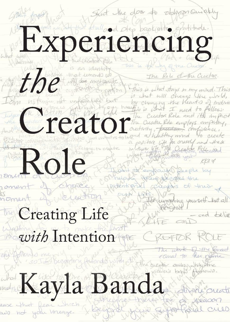 Experiencing the Creator Role: Creating Life with Intention