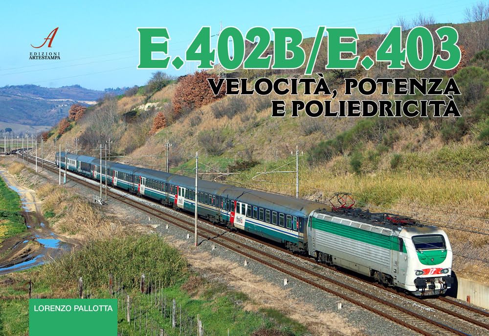 E.402B / E.403 Velocità, potenza e poliedricità