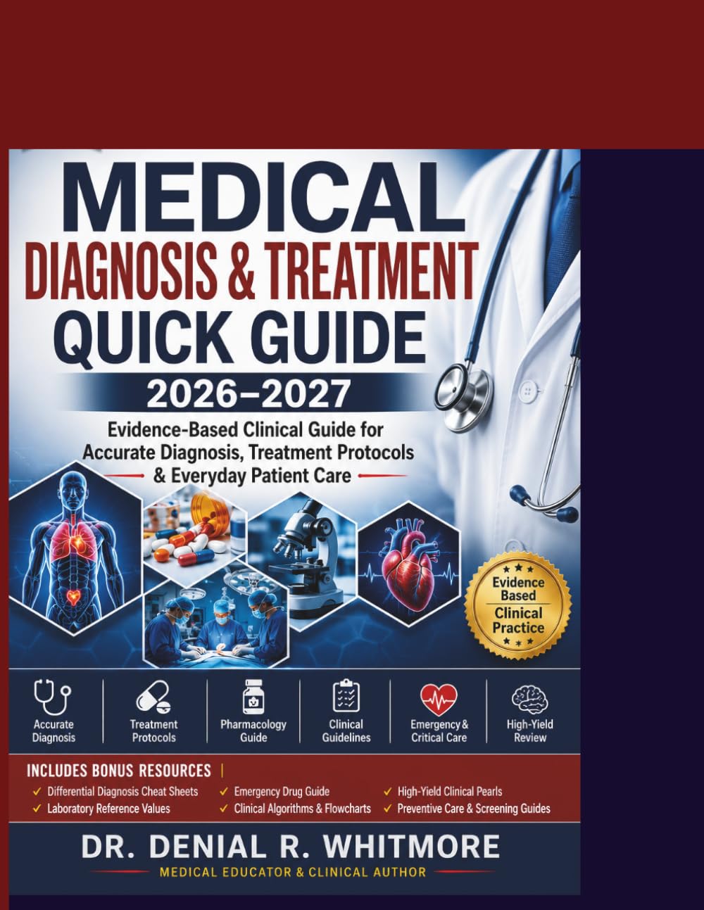 Medical Diagnosis & Treatment Quick Guide 2026–2027: Evidence-Based Clinical Guide for Accurate Diagnosis, Treatment Protocols & Everyday Patient Care