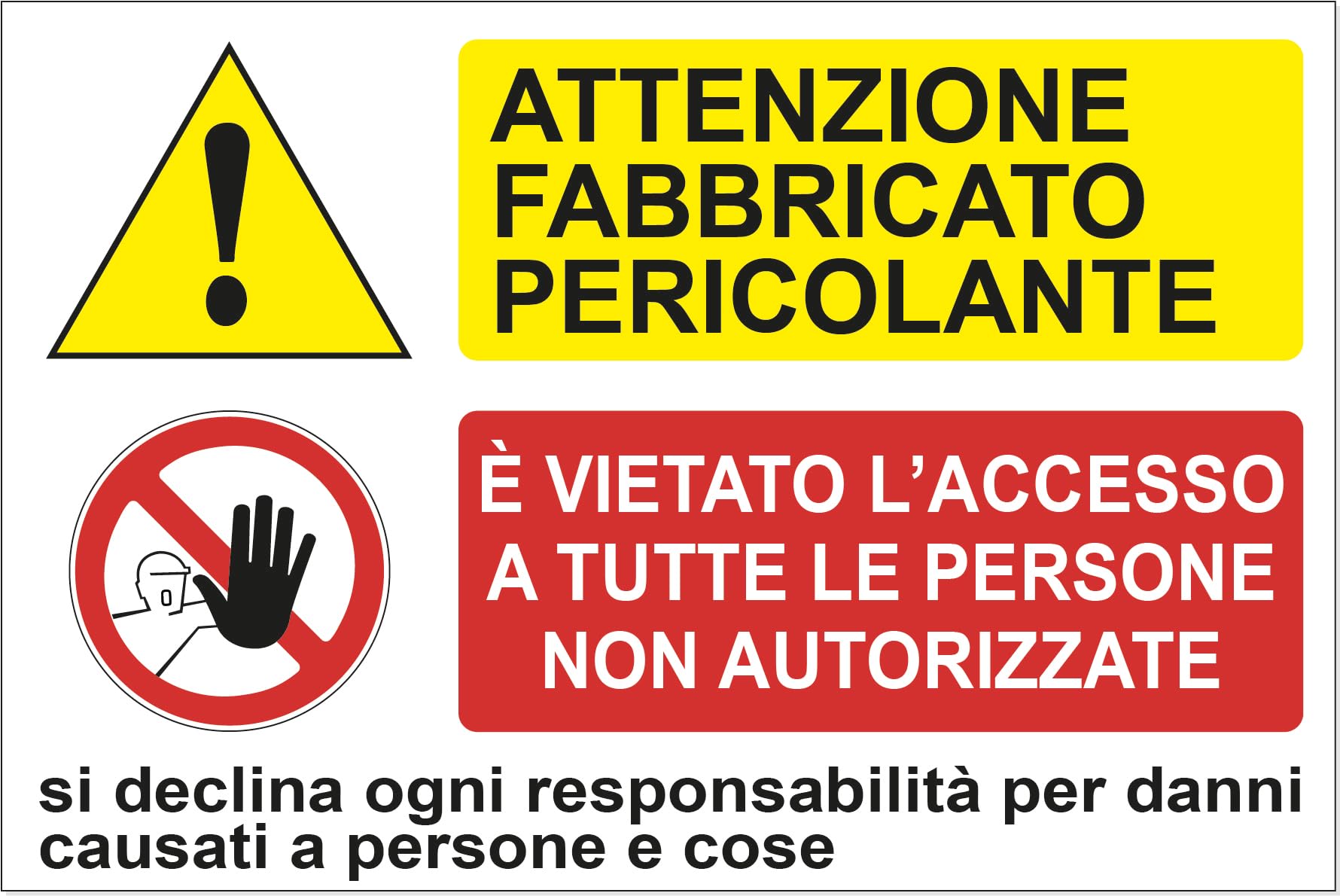 Cartello Segnaletico - ATTENZIONE FABBRICATO PERICOLANTE - 30x20cm - Pezzi 1 - Materiale: (PVC 3mm(FOREX))
