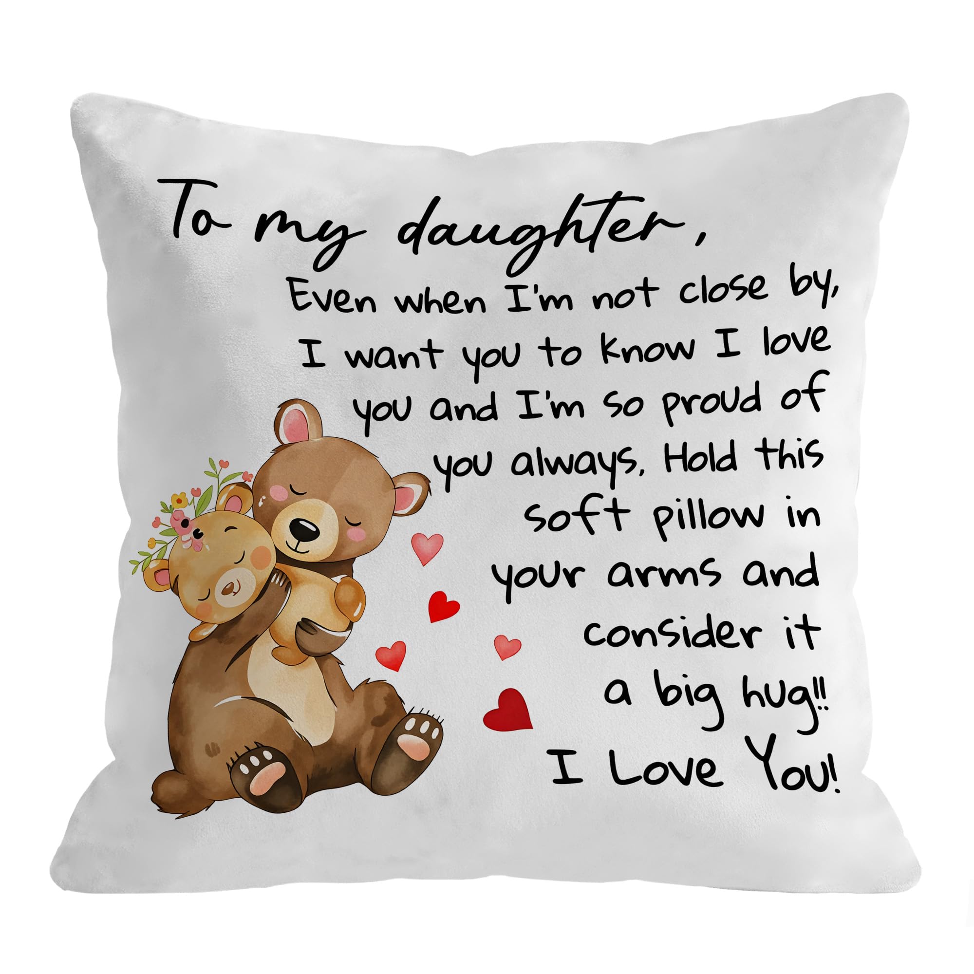 LASLEN Square To My Daughter Throw Pillow Covers Cushion Covers 45 x 45 cm Decorative Bear Couch Pillow Cases for Living Room Bedroom Home Outdoor, 18 x 18 Inch