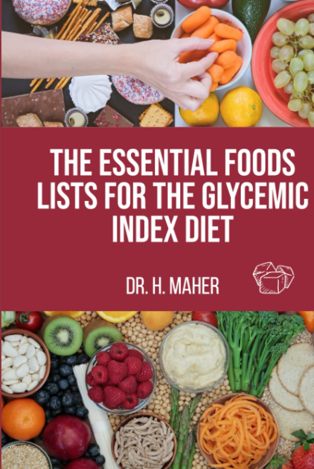 The Essential Foods Lists for the Glycemic Index Diet: Discover the Foods Scientifically Proven to Promote Weight Loss and Overall Health — With the GI values of over 2000 Foods
