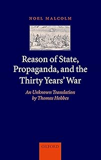 Reason of State, Propaganda and the Thirty Years' War: An Unknown Translation by Thomas Hobbes