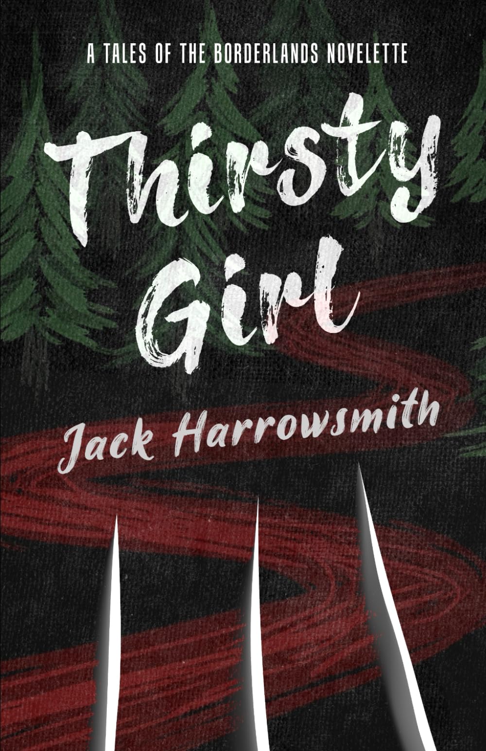 Thirsty Girl: A Tales of the Borderlands Novelette