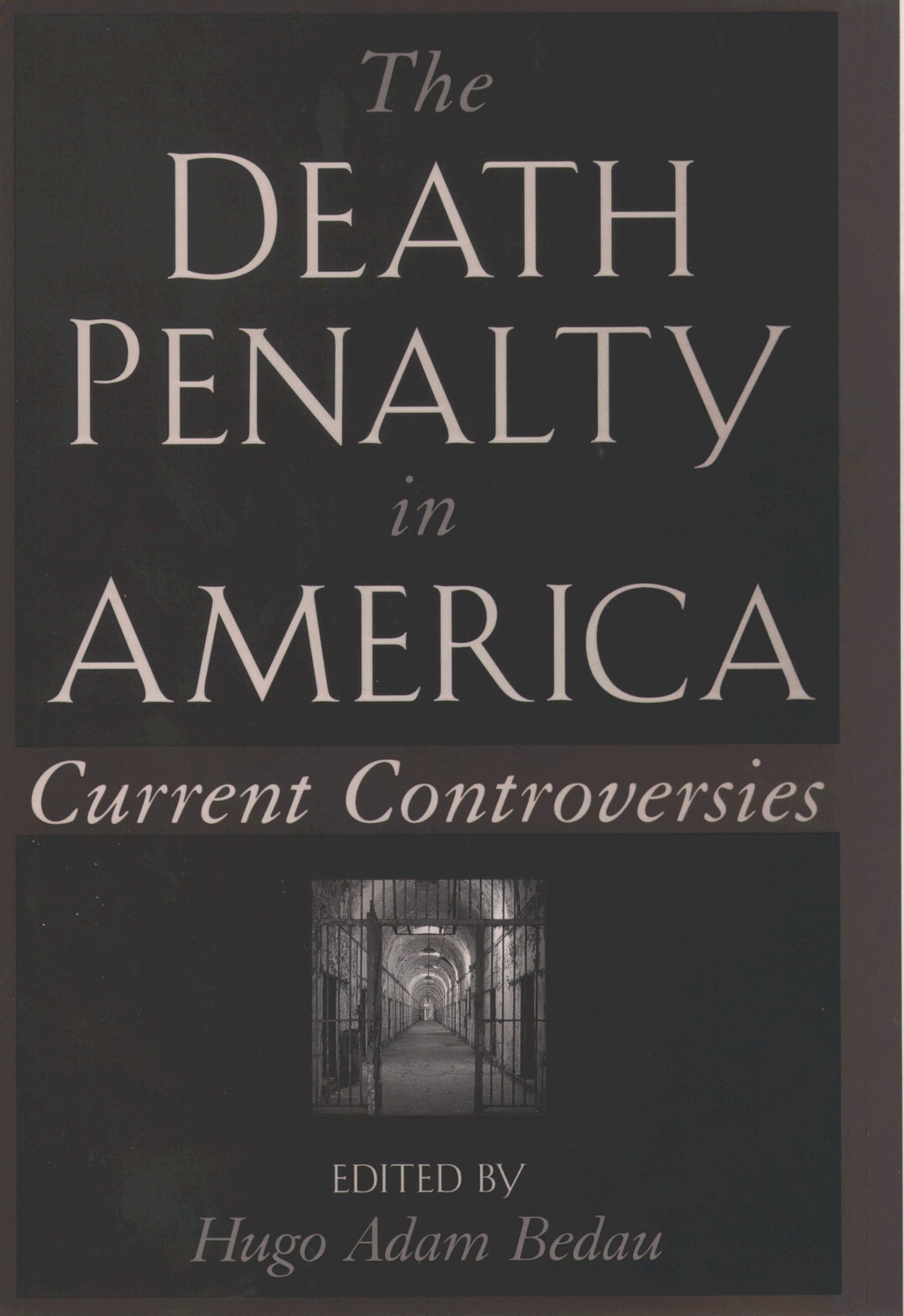 The Death Penalty in America: Current Controversies (Oxford Paperbacks)