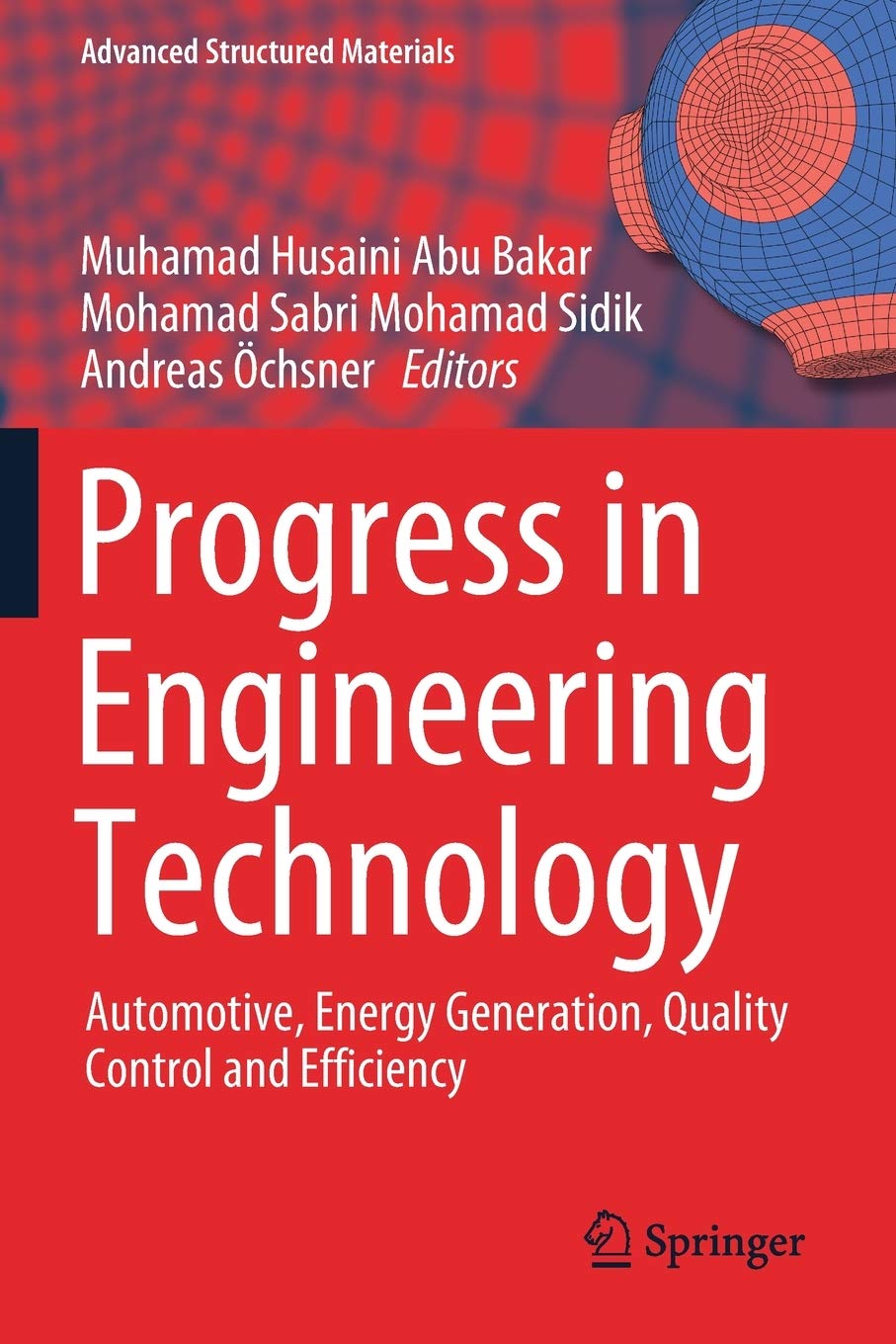 Progress in Engineering Technology: Automotive, Energy Generation, Quality Control and Efficiency: 119 (Advanced Structured Materials)