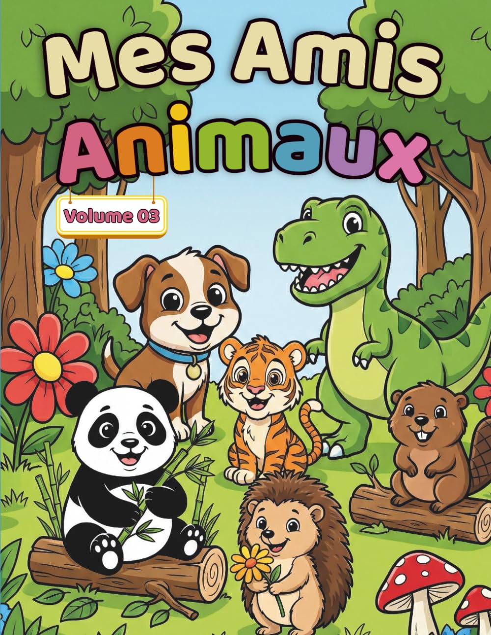 Mes Amis Animaux – Volume 3: Livre de Coloriage d’Animaux Mignons pour Enfants de 3 à 6 Ans