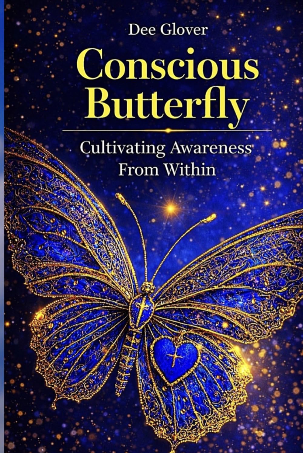 Conscious Butterfly: Cultivating Awareness From Within
