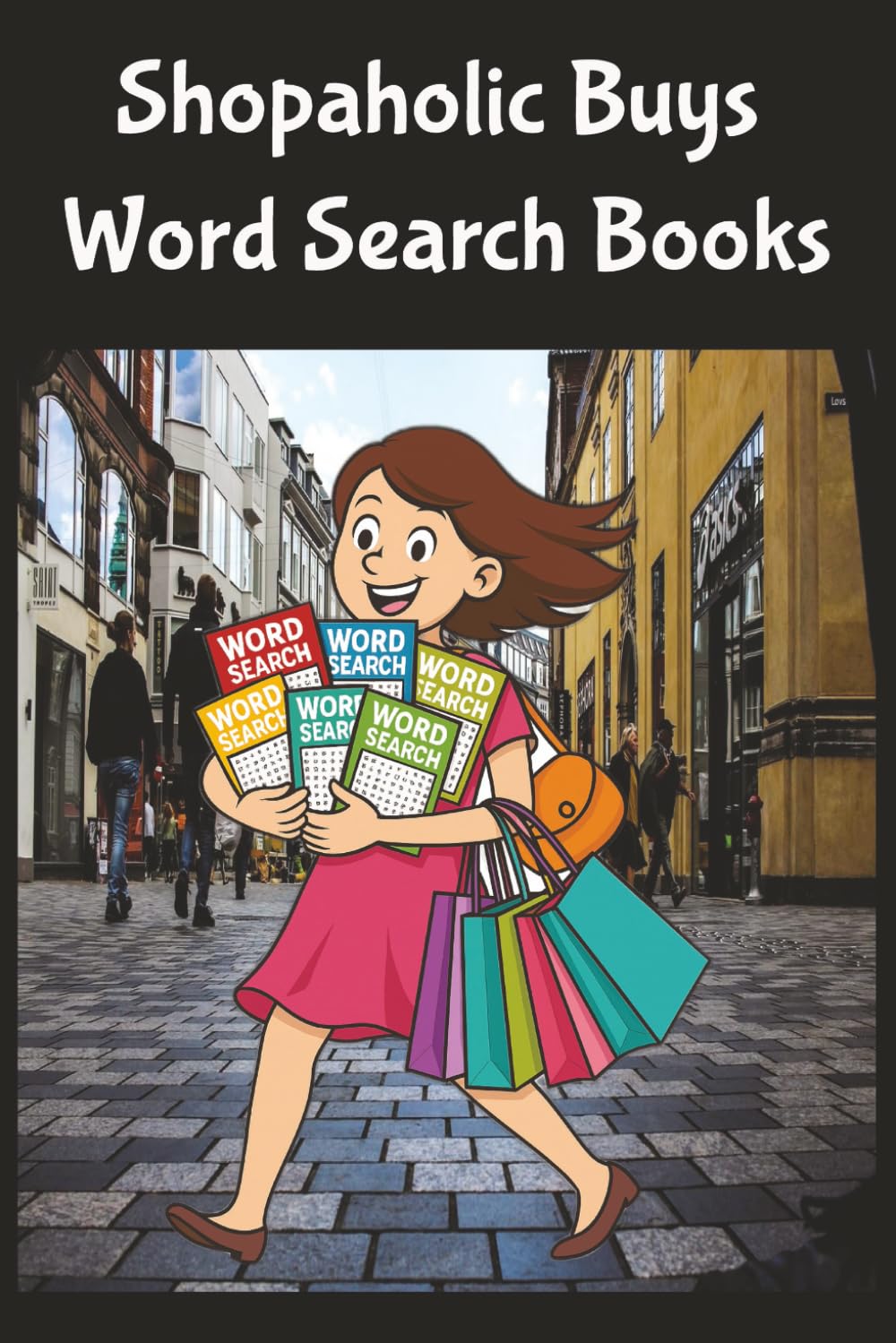 Shopaholic Buys Word Search Books: From boutiques to big-box—every word’s a buy. Your next favorite find isn’t on a shelf—it’s in a word search puzzle.