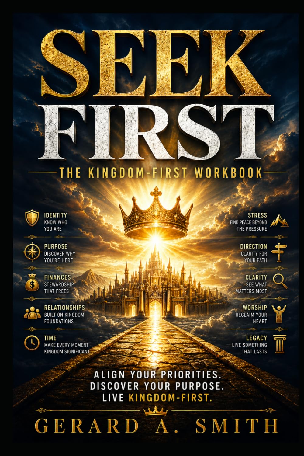 SEEK FIRST The Kingdom-First Workbook