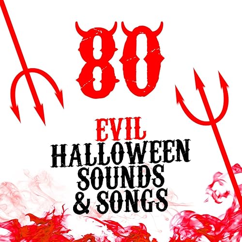 80 Evil Halloween Sounds & Songs by Halloween and Sound Effects