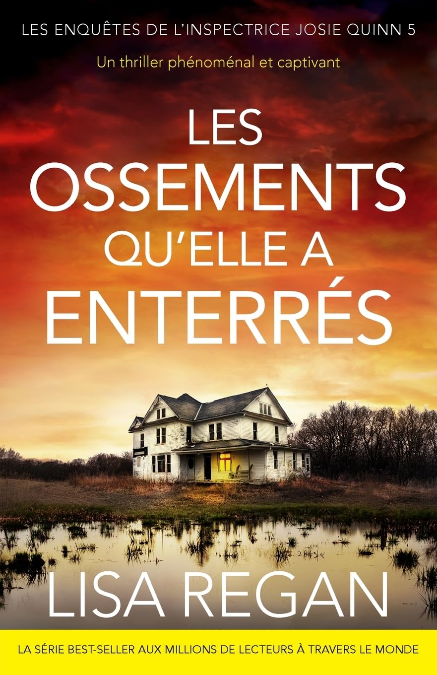 Les Ossements qu'elle a enterrés: Un thriller phénoménal et captivant: 5 (Les enquêtes de l'inspectrice Josie Quinn)