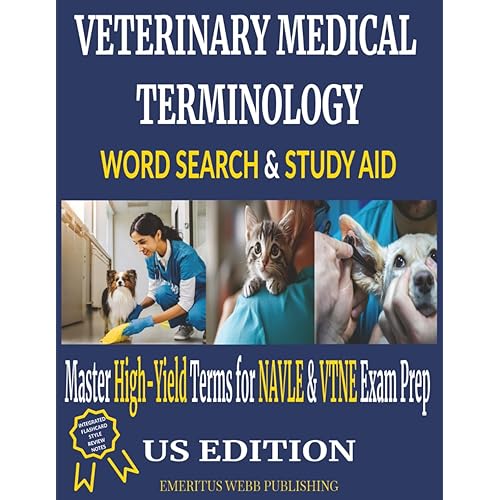 Veterinary Medical Terminology Word Search & Study Guide: Master the Spelling of High-Yield Terms for NAVLE & VTNE Revision | Includes Integrated Active Recall Flashcards for Every Puzzle