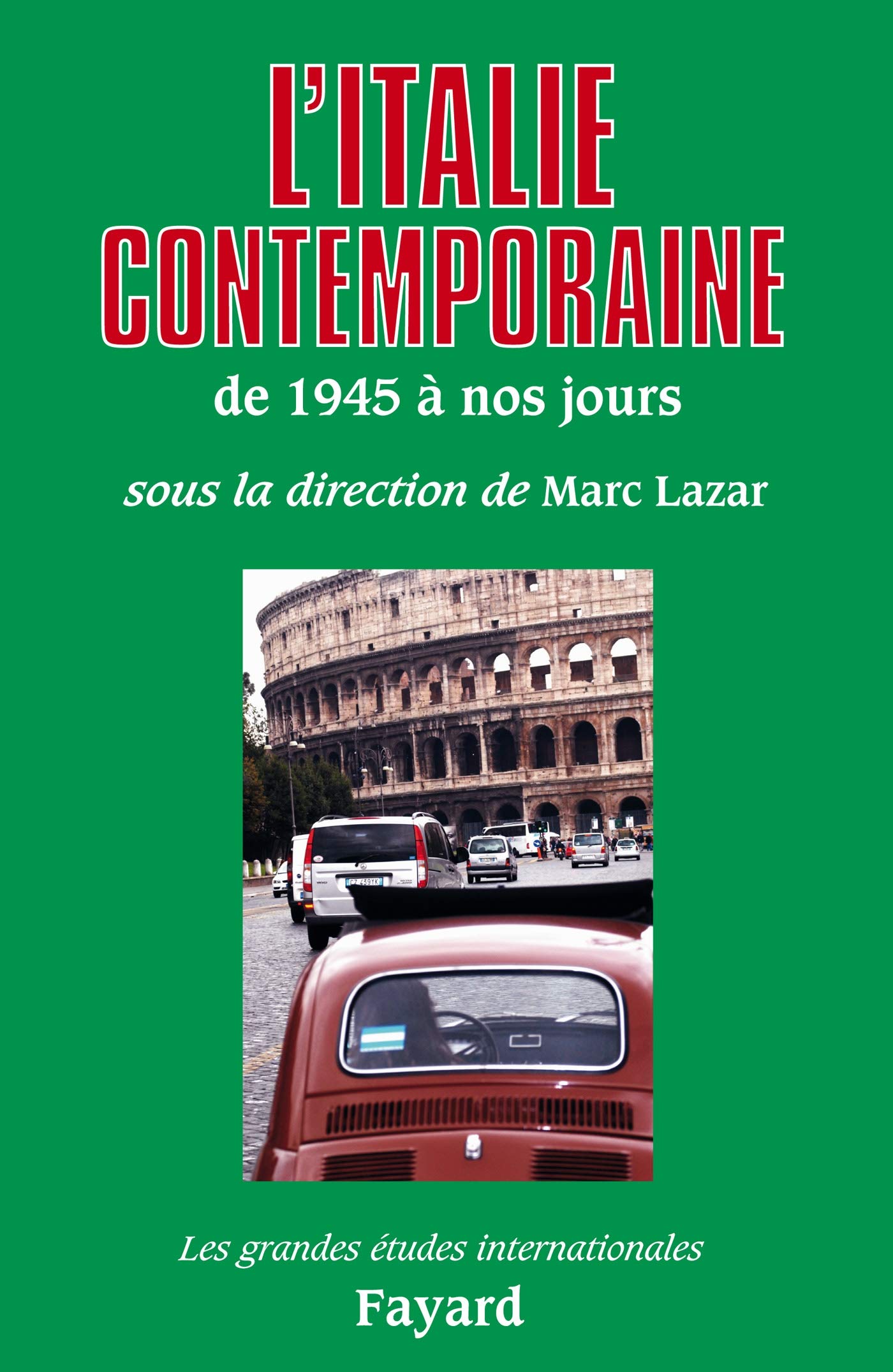 L'Italie contemporaine: De 1945 à nos jours