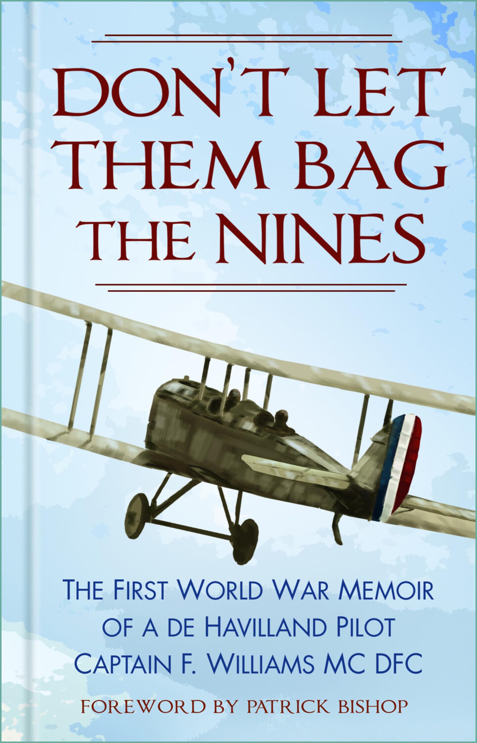 Dont Let Them Bag the Nines by MC, DFC Williams Captain F. HARDBACK