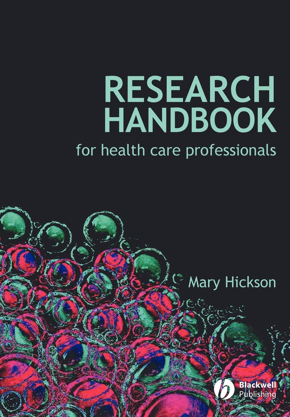 Research Handbook For Health Care Professionals,Mary Hickson