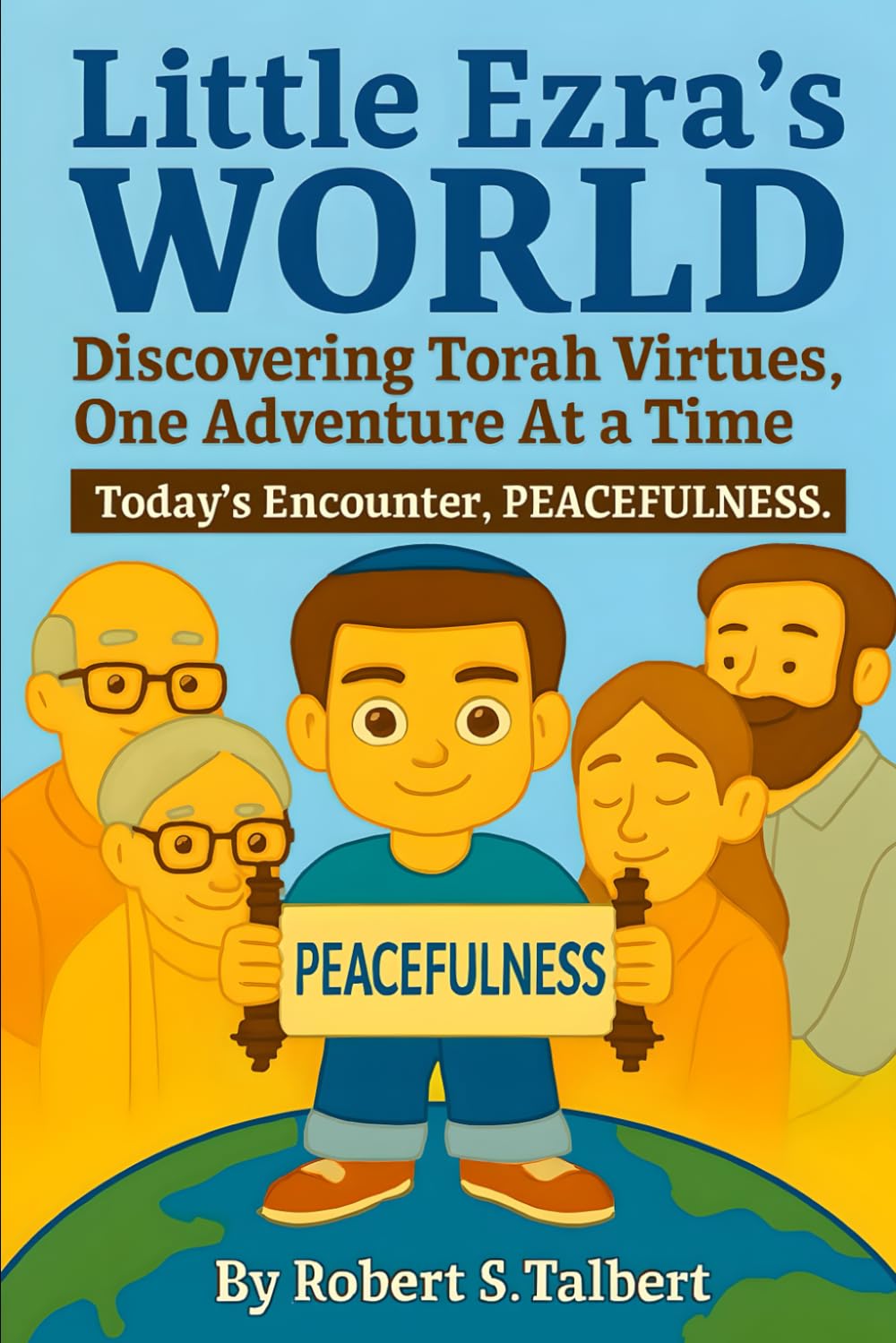 Little Ezra's World--Discovering Torah Virtues, One Adventure At a Time: Today's Encounter: Peacefulness