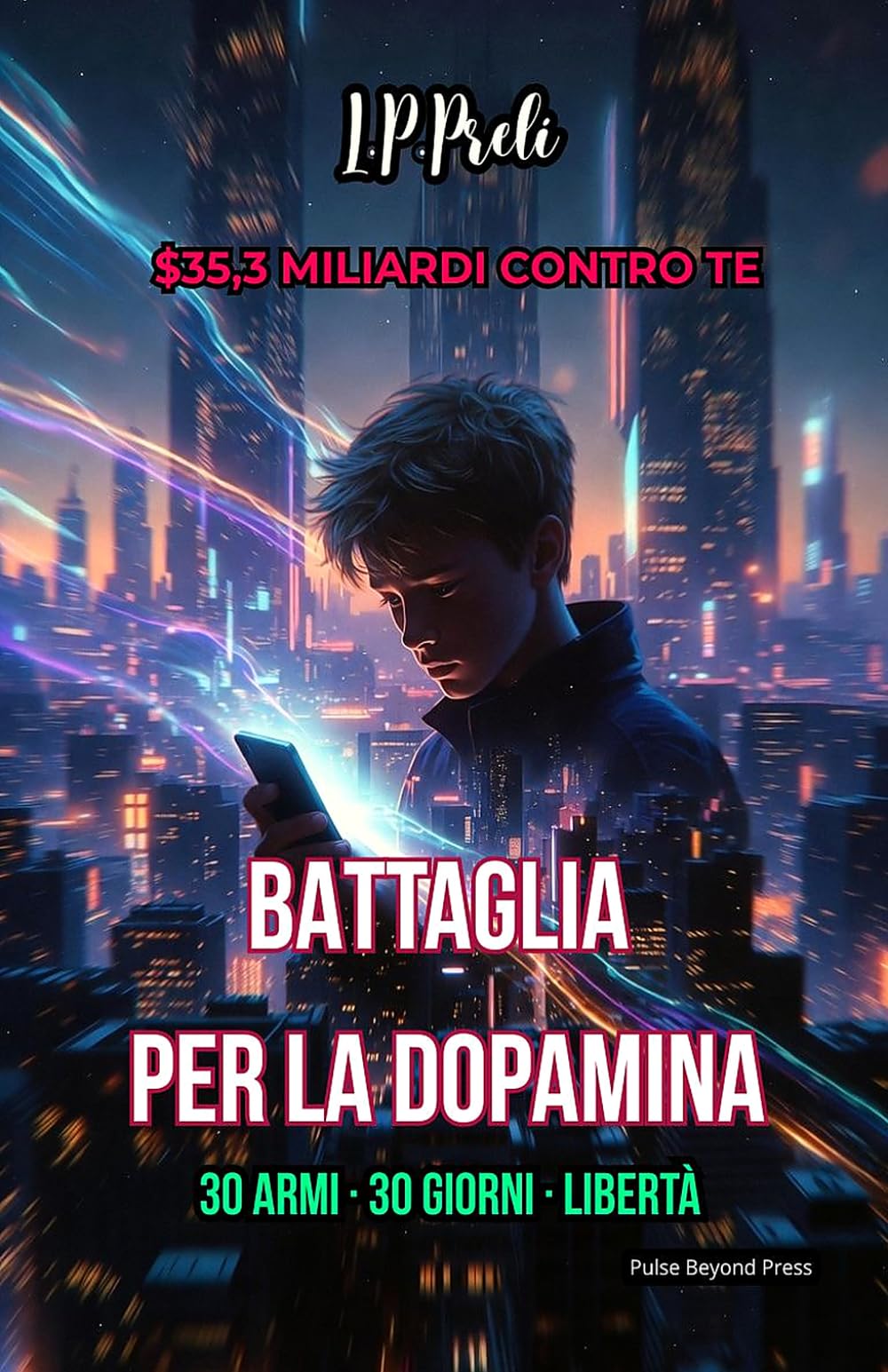 BATTAGLIA PER LA DOPAMINA: 30 ARMI - 30 GIORNI - LIBERTÀ