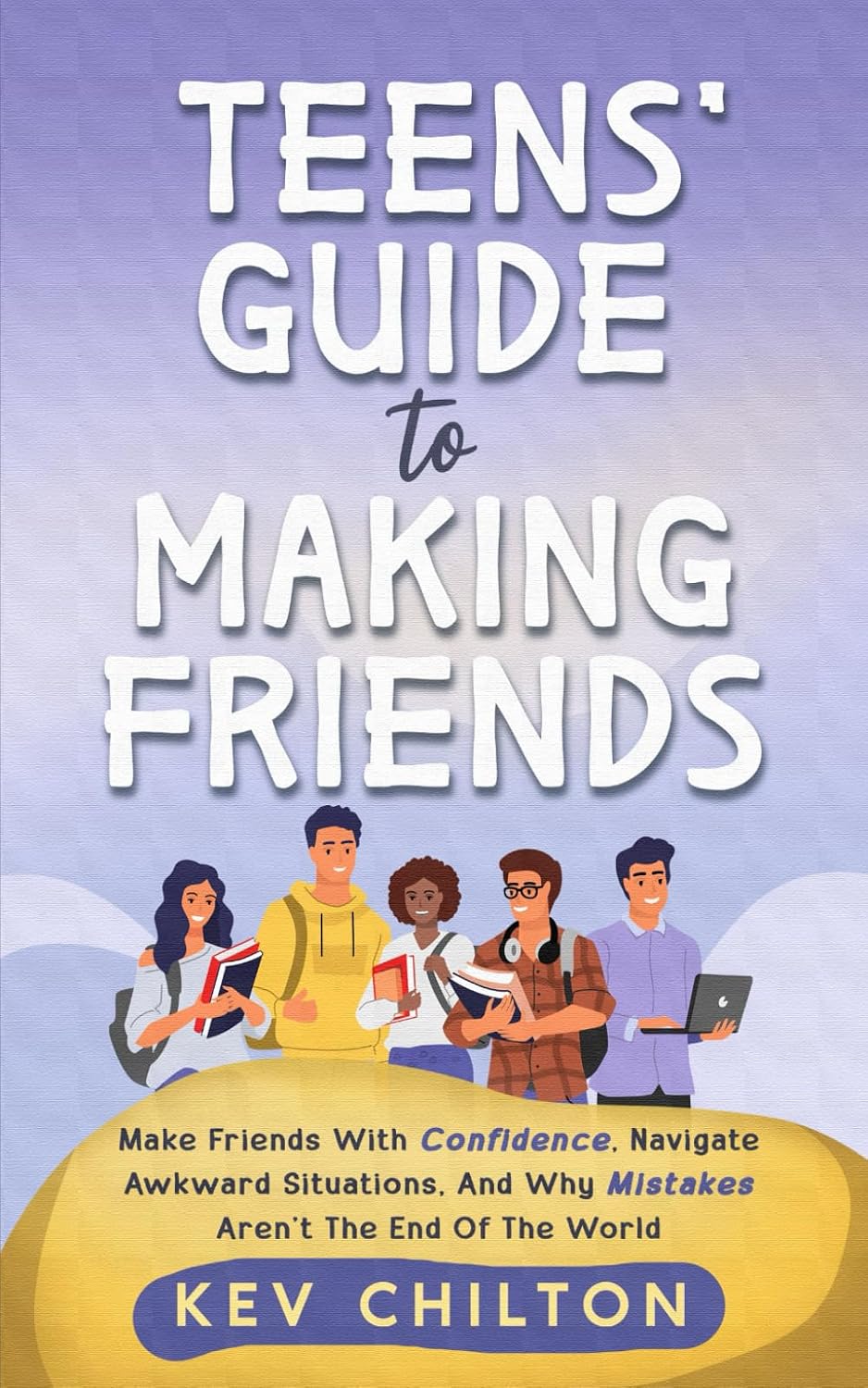 Teens' Guide to Making Friends Make Friends With Confidence, Navigate