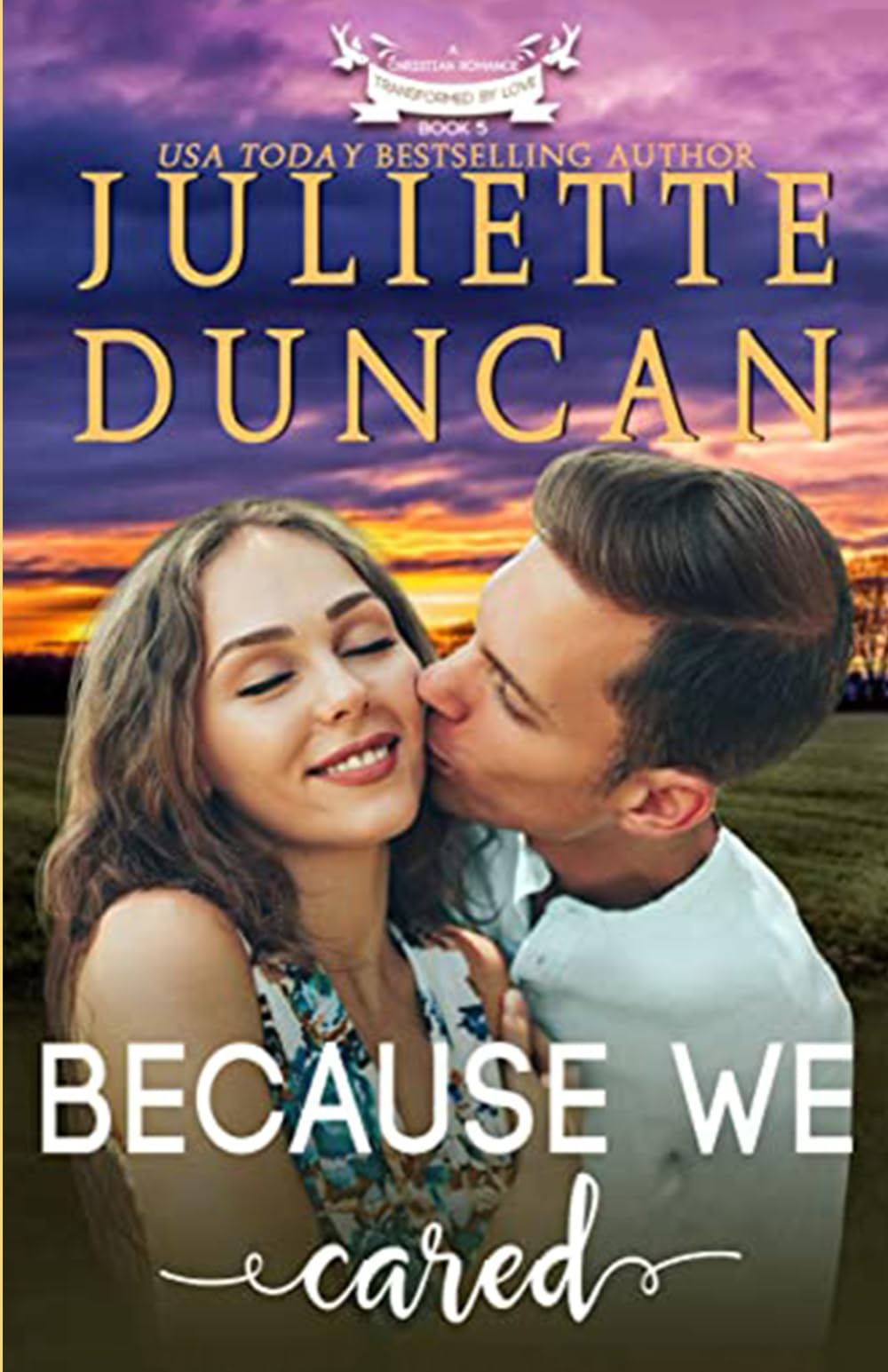 Because We Cared: A Christian Romance (Transformed by Love)