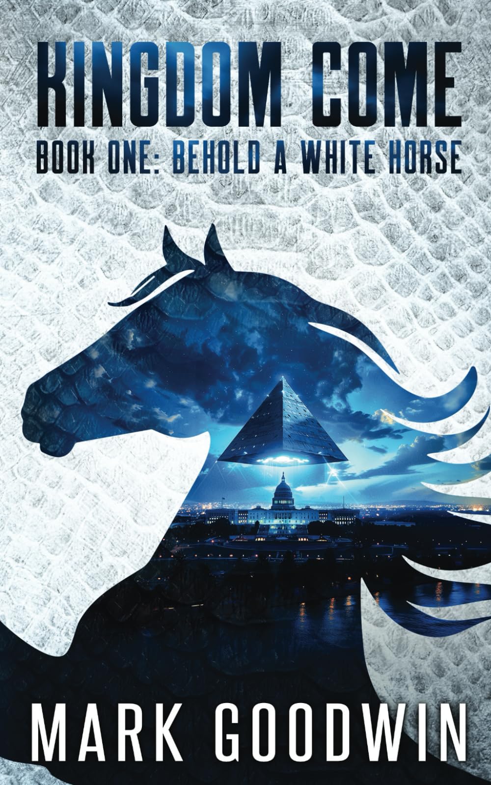 Behold a White Horse: A Post-Apocalyptic Saga of the End Times (Kingdom Come)