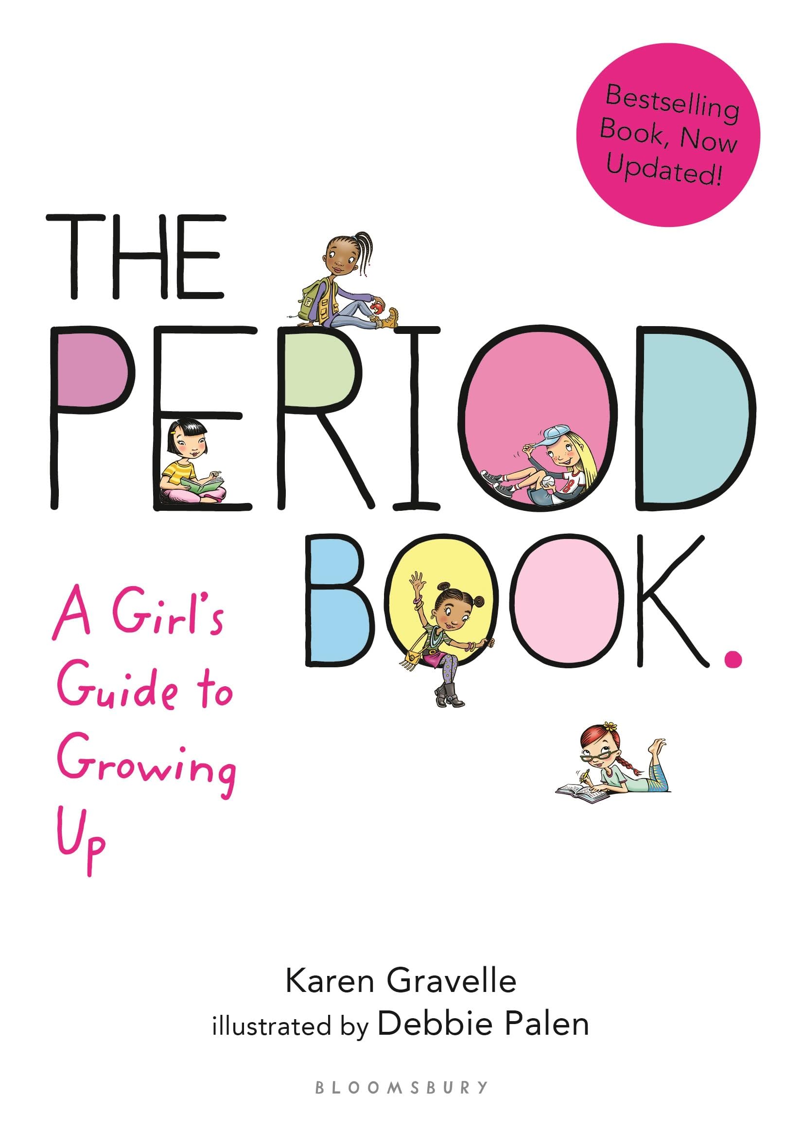 Bloomsbury U.S.A. Children's Books The Period Book: A Girl's Guide to Growing Up