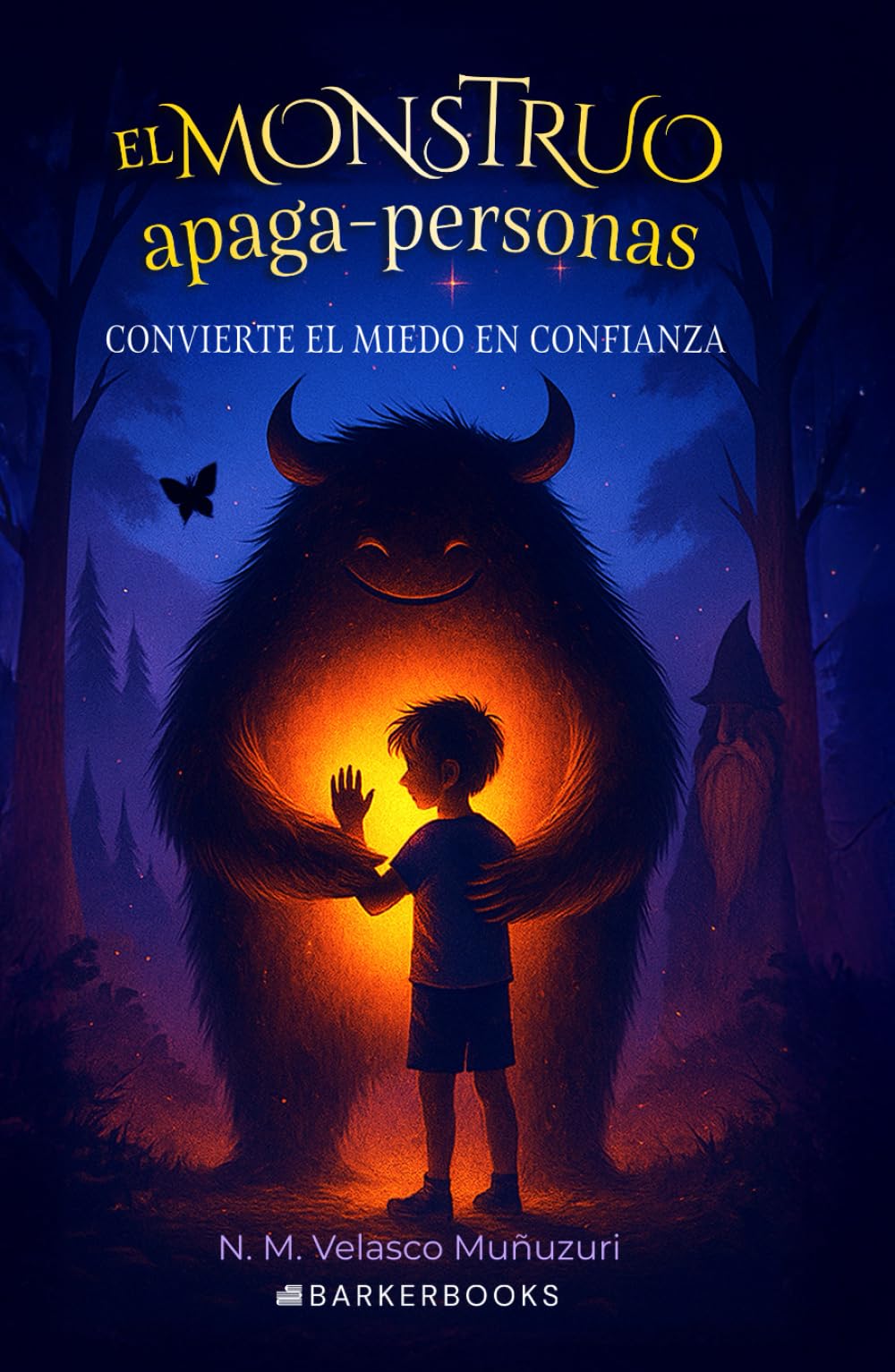 El monstruo apaga-personas: Convierte el miedo en confianza