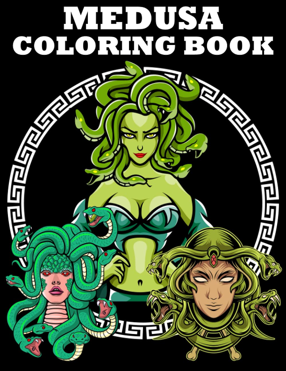 Medusa Coloring Book: Gorgon Snake Hair from the Ancient Greek Mythology Coloring Pages For Kids and Adults