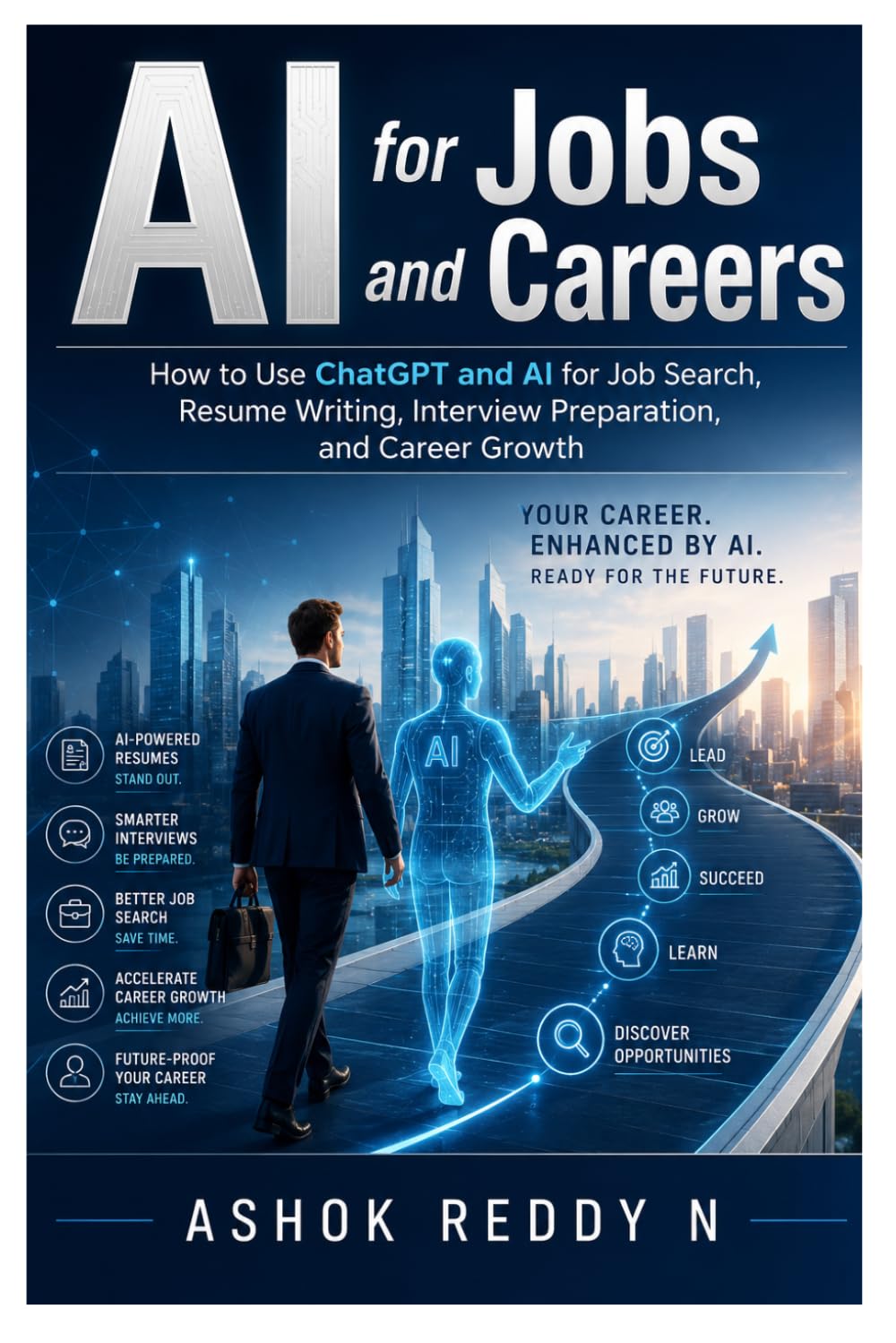 AI for Jobs and Careers: How to Use ChatGPT and AI for Job Search, Resume Writing, Interview Preparation, and Career Growth