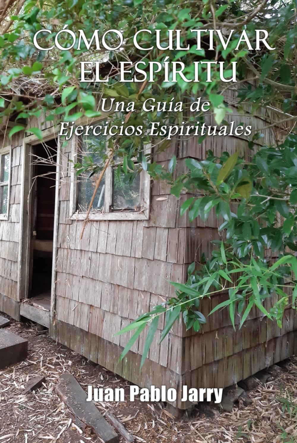 Cómo Cultivar el Espíritu: Una Guía de Ejercicios Espirituales