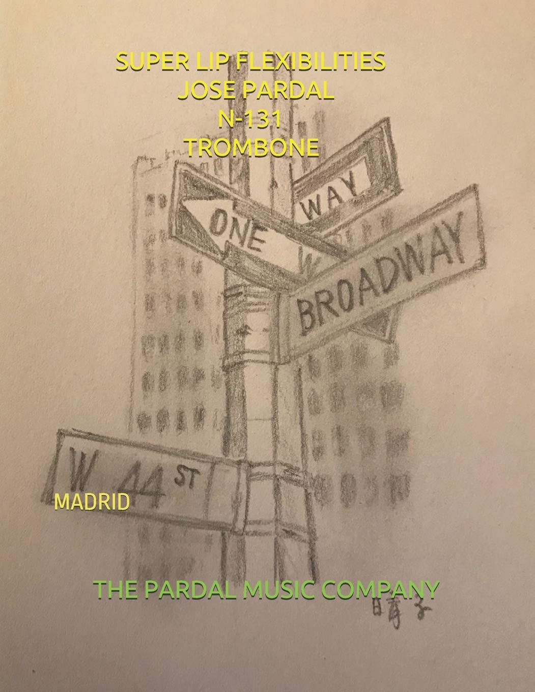 Super Lip Flexibilities Jose Pardal N-131 Trombone: Madrid