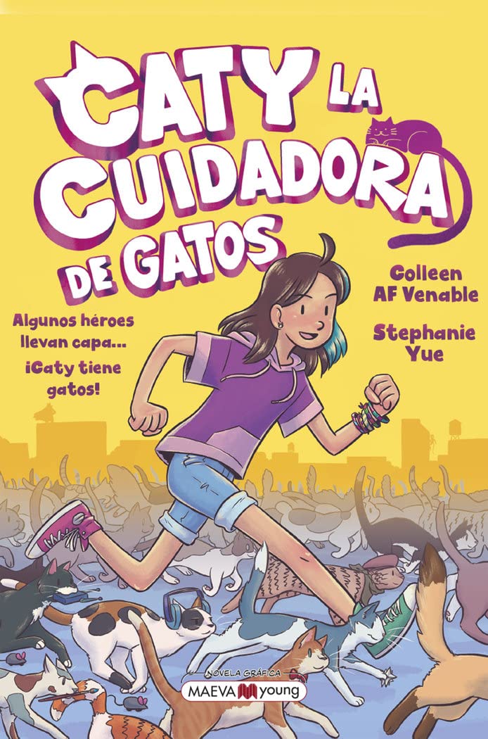 Caty. La cuidadora de gatos: Algunos héroes llevan capa... ¡Caty tiene gatos! (Novela gráfica)