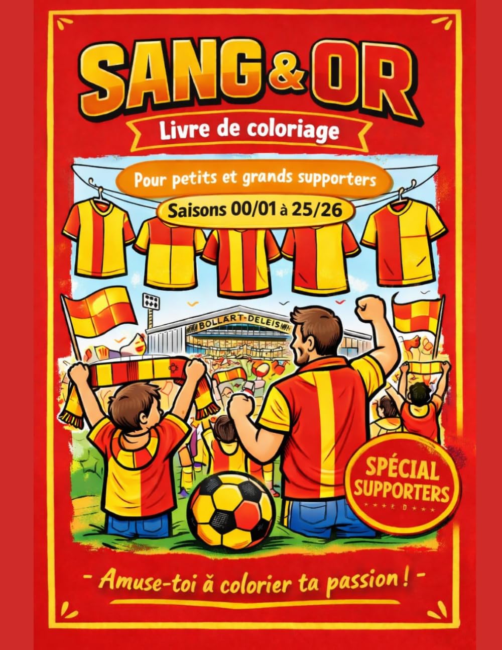 Mon livre de coloriage - Sang et Or - Saisons 2000/2001 à 2025/2026