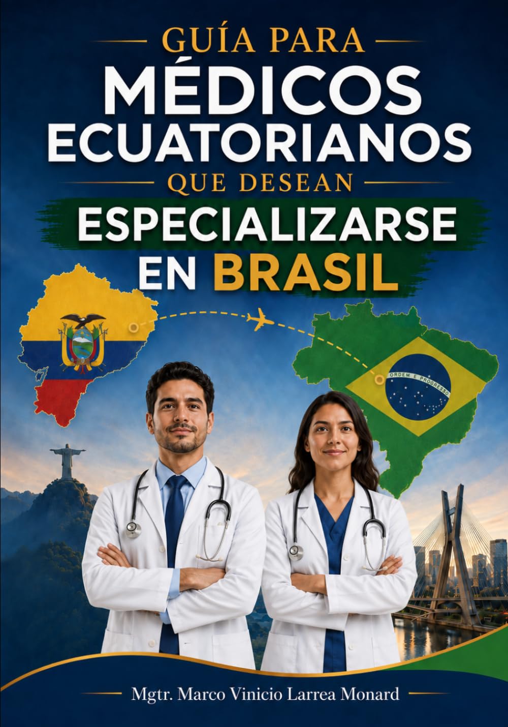 GUÍA PARA MÉDICOS ECUATORIANOS QUE DESEAN ESPECIALIZARSE EN BRASIL