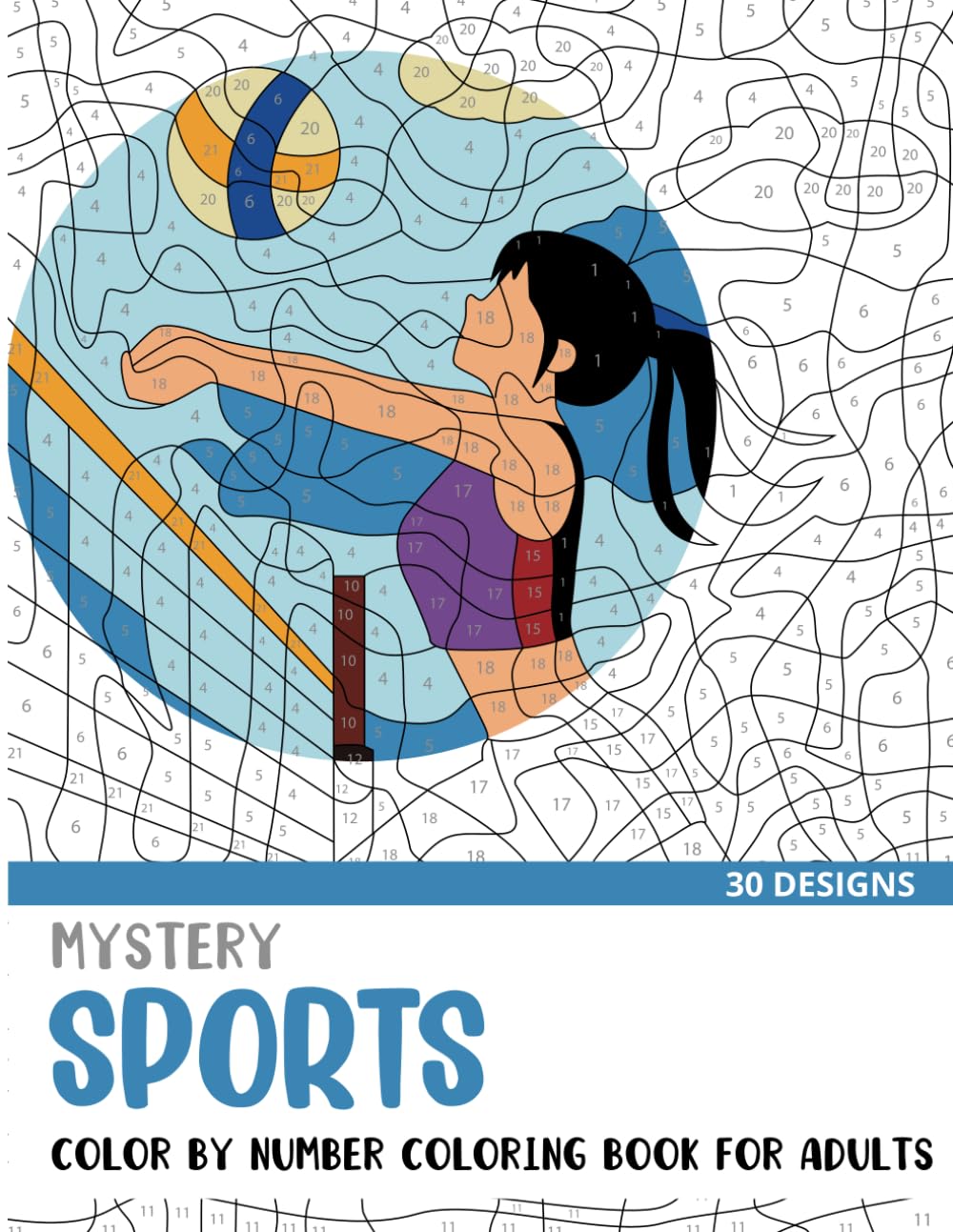 Mystery Sports Color By Number Coloring Book for Adults: 30 Unique Adult Coloring Mystery Puzzle Designs (Mystery Color By Number Books for Adults)