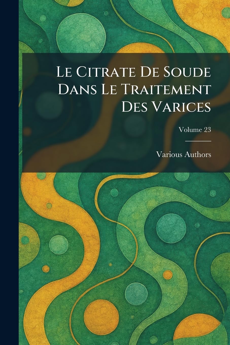 Le Citrate de Soude Dans Le Traitement Des Varices