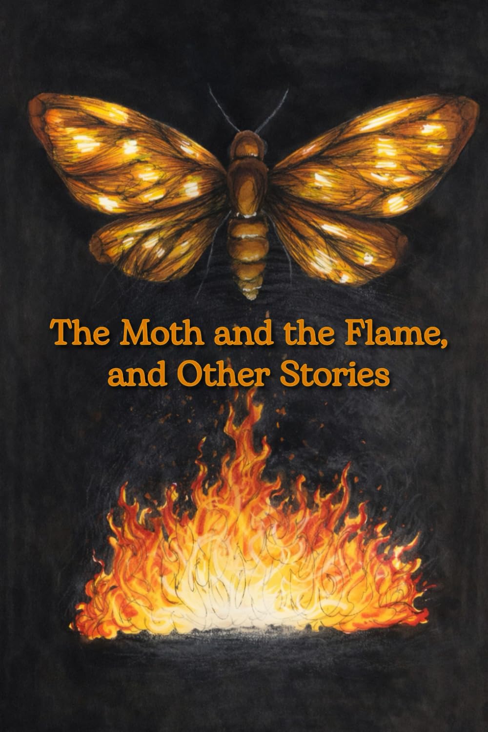 The Moth and the Flame, and Other Stories