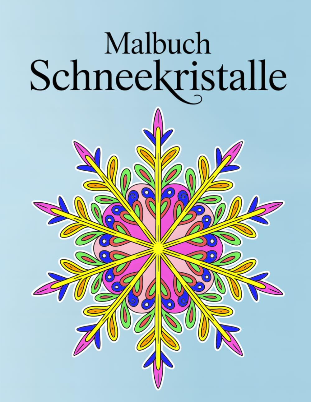 Malbuch Schneekristalle: Mandala-Schneeflocken zum Ausmalen für Erwachsene – beruhigend und zauberhaft