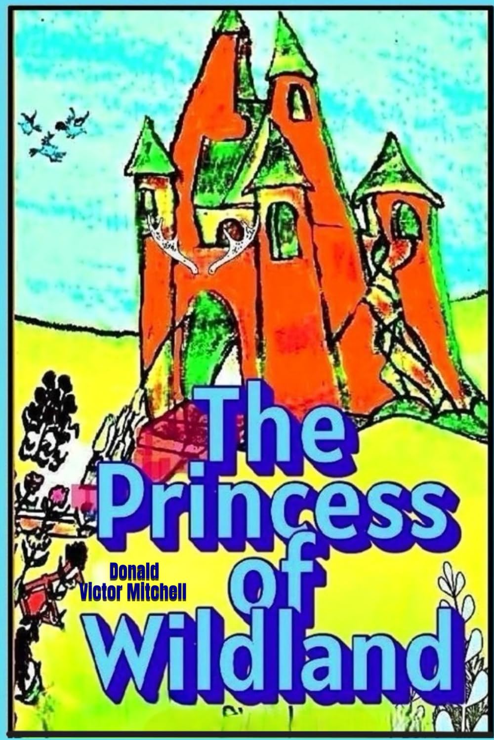 The Princess of Wildland: Little Stars Series: 7 (FANTASY ADVENTURE SERIES)