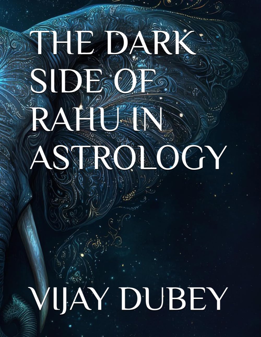 THE DARK SIDE OF RAHU IN ASTROLOGY